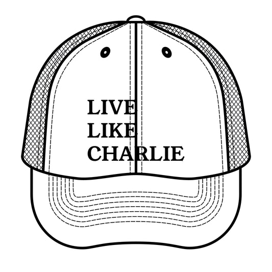 "LIVE LIKE CHARLIE" Classic Trucker hat